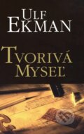 Kniha: Tvorivá myseľ (Ulf Ekman). Slovo života international, 2003