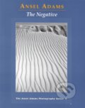 Kniha: The Negative (Ansel Adams). Little, Brown, 1995