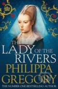 The Lady of the Rivers - Philippa Gregory, Simon & Schuster, 2012