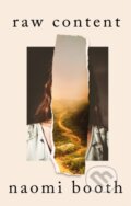 Kniha: raw content (Naomi Booth). Corsair, 2025