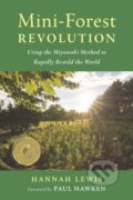 Kniha: Mini-Forest Revolution (Hannah Lewis). , 2022