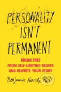 Kniha: Personality Isn't Permanent (Benjamin a Dr. Hardy). Penguin Putnam Inc, 2020