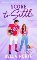 Kniha: Score to Settle (Bella North). Bookouture, 2026