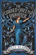 Kniha: The Cursed Queens Daughter (Elly Blake). Hodder and Stoughton, 2026