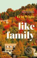 Kniha: Like Family (Erin White). Profile Books, 2026