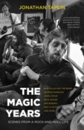 Kniha: The Magic Years (Jonathan Taplin). Heyday Books, 2022