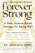 Kniha: Forever Strong(TM) (Gabrielle Lyon). Atria Books, 2023
