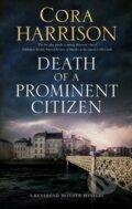Kniha: Death of a Prominent Citizen (Cora Harrison). Severn House, 2022