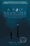 Kniha: A Holy Haunting (Sam D. Kim). Morgan James Publishing, 2023