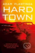 Kniha: Hard Town (Adam Plantinga). Grand Central Publishing, 2025