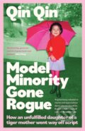 Kniha: Model Minority Gone Rogue (Qin Qin). Hachette Australia, 2024