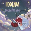 Kniha: I Dream a Dream for You (Bob Hostetler). , 2024
