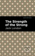 Kniha: The Strength of the Strong (Jack London). , 2021