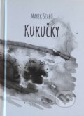 Kniha: Kukučky (Marek Szabó). , 2025