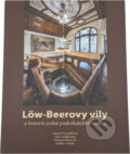 Kniha: Löw-Beerovy vily a historie jedné podnikatelské rodiny (). , 2014