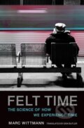 Kniha: Felt Time (Marc Wittmann). MIT Press, 2017