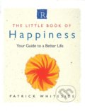 The Little Book Of Happiness - Patrick Whiteside