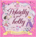 Kniha: Pohádky pro holky (Svojtka&Co.). Svojtka&Co., 2014