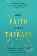 Kniha: When Faith Meets Therapy (Anthony Evans a Stacy Kaiser). Thomas Nelson Publishers, 2022