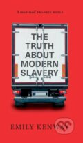 Kniha: The Truth About Modern Slavery (Emily Kenway). Pluto Press, 2021