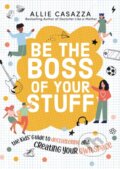 Kniha: Be the Boss of Your Stuff (Allie Casazza). , 2022