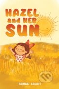 Kniha: Hazel and Her Sun (Farnaz Calafi). Austin Macauley Publishers, 2024