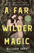 Kniha: Far Wilder Magic (Allison Saft). Wednesday Books, 2024