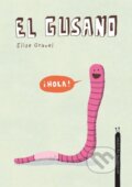 Kniha: El gusano. Coleccin Animalejos (Elise Gravel). , 2022