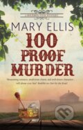 Kniha: 100 Proof Murder (Mary Ellis). Severn House, 2023
