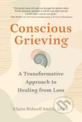 Kniha: Conscious Grieving (Claire Bidwell Smith). Workman Publishing, 2024