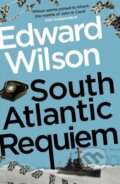 Kniha: South Atlantic Requiem (Edward Wilson). MacLehose Press, 2022