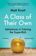 Kniha: A Class of Their Own (Matthew Hammett Knott). Trapeze, 2023