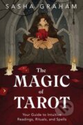 Kniha: The Magic of Tarot (Sasha Graham). Llewellyn Publications, 2021