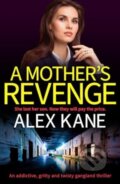 Kniha: A Mother's Revenge (Alex Kane). Canelo, 2024