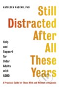 Kniha: Still Distracted After All These Years (Kathleen Nadeau). Robinson, 2024