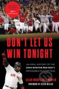 Kniha: Don't Let Us Win Tonight (Allan Wood a Bill Nowlin). Triumph Books, 2024
