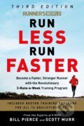 Kniha: Runner's World Run Less, Run Faster (Bill Pierce a Scott Murr). Rodale Press, 2021