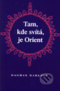 Tam, kde svítá, je Orient - /edit?returnTo=oldProductEditPageDagmar Marková, Dar Ibn Rushd, 1999