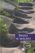 Stezka ve skalách - Jan Heller, Kalich, 2006