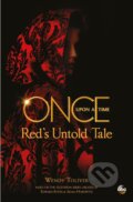Red&#039;s Untold Tale - Wendy Toliver, Titan Books, 2016
