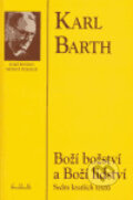 Boží božství a boží lidství - Karl Barth, Centrum pro studium demokracie a kultury, 2005
