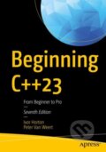 Kniha: Beginning C++23 (Ivor Horton a Peter Van Weert). Apress, 2023