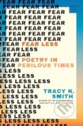 Kniha: Fear Less (Tracy K. Smith). W.W.Northon, 2026