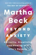 Kniha: Beyond Anxiety (Martha Beck). Random House, 2025