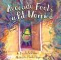 Kniha: Avocado Feels a Pit Worried (Brenda S. Miles). , 2022