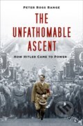 Kniha: The Unfathomable Ascent (Peter Ross Range). The History Press, 2022