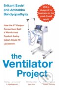 Kniha: The Ventilator Project (Srikant Sastri). MacMillan, 2021
