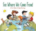 Kniha: See Where We Come From! (Scot Ritchie). Kids Can, 2021
