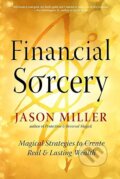 Kniha: Financial Sorcery (Jason Miller). RED WHEEL/WEISER, 2026