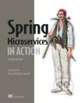 Kniha: Spring Microservices in Action (Illary Sanchez a John Carnell). Manning Publications, 2021